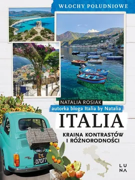 Italia Kraina kontrastów i różnorodności Włochy Południowe - Natalia Rosiak