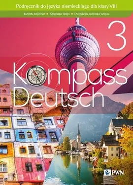 Kompass Deutsch 3 Podręcznik do języka niemieckiego - Jezierska-Wieja, Reymont, Sibiga