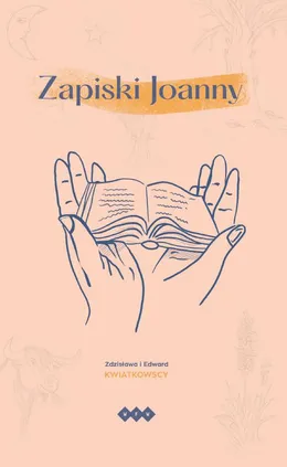 Zapiski Joanny - Edward Kwiatkowski, Zdzisława Kwiatkowska