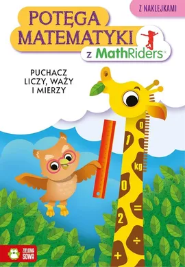 Potęga matematyki z MathRiders Puchacz liczy, waży, mierzy - Katarzyna Głowacka-Bartoń, Katarzyna Jackiewicz