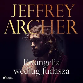 Ewangelia według Judasza - Francis J. Moloney, Jeffrey Archer