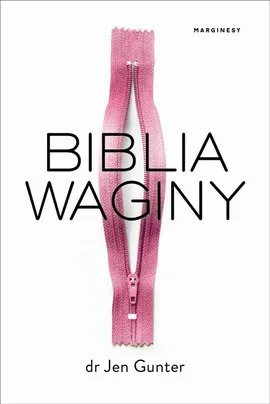 Biblia waginy - Dr Jen Gunter, Małgorzata Glasenapp
