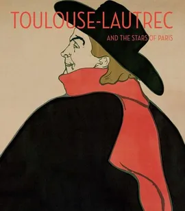 Toulouse-Lautrec and the Stars of Paris - Chapin Mary Weaver Wendel Joanna