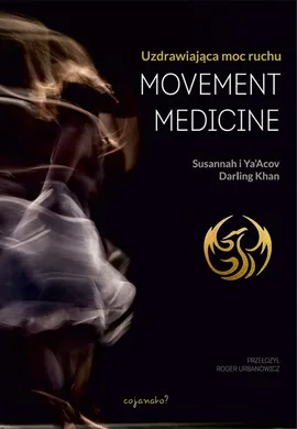 Movement Medicine - Darling Khan Susannah, Darling Khan Ya’Acov