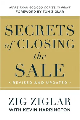 Secrets of Closing the Sale - Kevin Harrington, Zig Ziglar