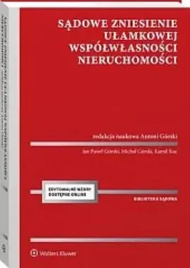 Sądowe zniesienie ułamkowej współwłasności nieruchomości - Górski Jan Paweł, Michał Górski, Kamil Kuc