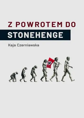 Z POWROTEM DO STONEHENGE - Kaja Czerniawska