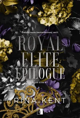 Royal Elite Tom 7 Royal Elite Epilogue - Rina Kent
