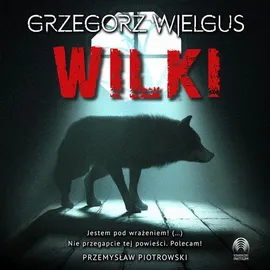 Wilki - Grzegorz Wielgus