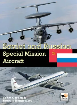 Soviet&Soviet and Russian Special Mission Aircraft - Yefim Gordon, Dmitriy Komissarov
