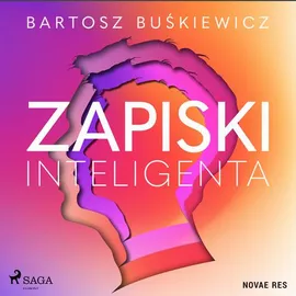Zapiski inteligenta - Bartosz Buśkiewicz