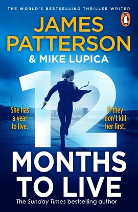 12 Months to Live - Mike Lupica, James Patterson