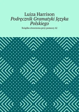 Podręcznik Gramatyki Języka Polskiego - Luiza Harrison
