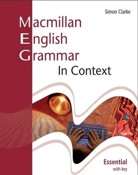 Macmillan English Grammar In Context Essential with key - Simon Clarke