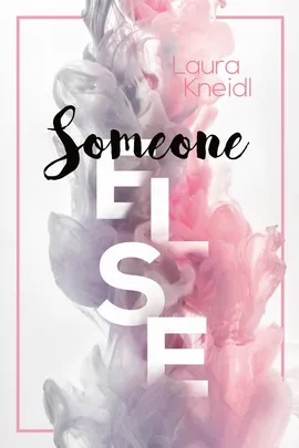 Someone else - Laura Kneidl