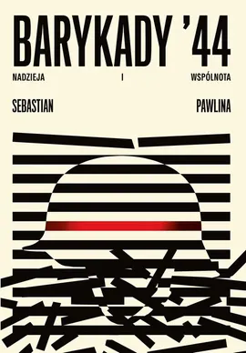 Barykady '44 Nadzieja i wspólnota - Sebastian Pawlina