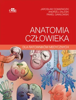 Anatomia człowieka dla ratowników medycznych - J. Domaradzki, A. Zaleski, P. Gawłowski