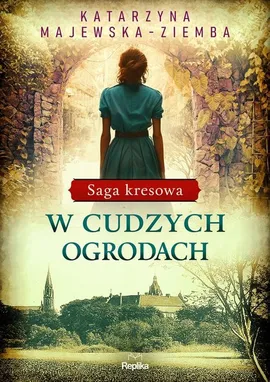 W cudzych ogrodach - Katarzyna Majewska-Ziemba