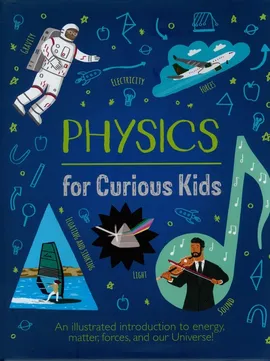 Physics for Curious Kids - Laura Baker