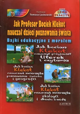 Jak Profesor Bociek Klekot nauczał dzieci poznawania świata - Lech Tkaczyk