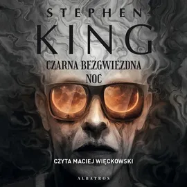 CZARNA BEZGWIEZDNA NOC - Stephen King