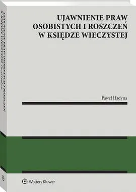 Ujawnienie praw osobistych i roszczeń w księdze wieczystej - Paweł Hadyna