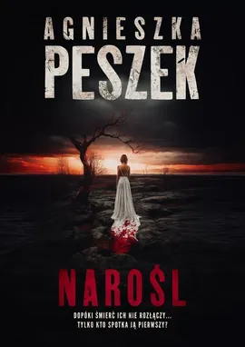 Narośl - Agnieszka Peszek