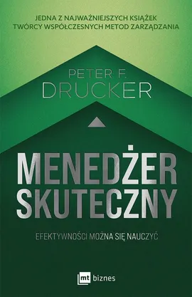 Menedżer skuteczny - Drucker Peter F.