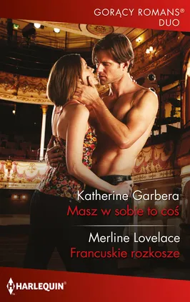 Masz w sobie to coś - Katherine Garbera  Merline Lovelace