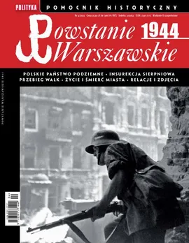 Pomocnik Historyczny. Powstanie Warszawskie 1944 4/2024 - Opracowanie zbiorowe