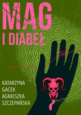 Mag i diabeł - Agnieszka Szczepańska, Katarzyna Gacek
