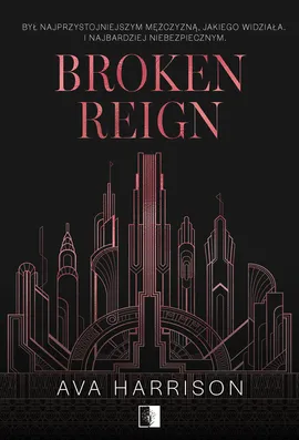 Broken Reign - Ava Harrison