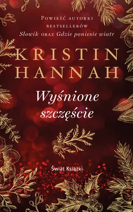 Wyśnione szczęście (wydanie pocketowe) - Kristin Hannah