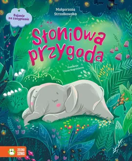 Bajanie na zasypianie Słoniowa przygoda - Małgorzata Strzałkowska