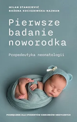 Pierwsze badanie noworodka - Bożena Kociszewska-Najman, Stanojević Milan