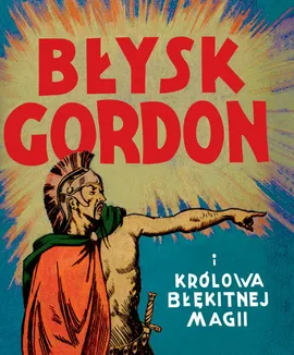 Błysk Gordon i królowa Błękitnej Magii - Aleks Raymond, Aleks Raymond