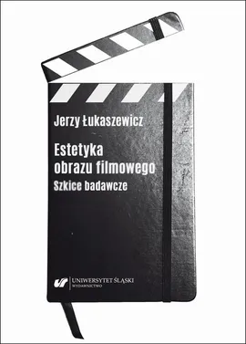 Estetyka obrazu filmowego. Szkice badawcze - Jerzy Łukaszewicz