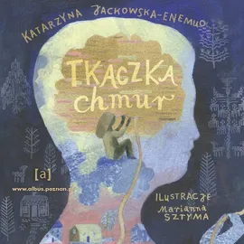 Tkaczka Chmur - Katarzyna Jackowska-Enemuo