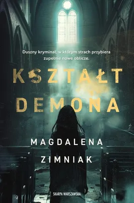Kształt Demona - Magdalena Zimniak