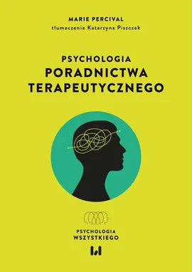 Psychologia poradnictwa terapeutycznego - Marie Percival