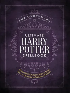 The Unofficial Ultimate Harry Potter Spellbook