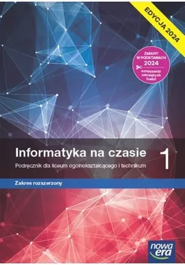 Informatyka na czasie 1 Podręcznik Zakres rozszerzony Edycja 2024 - Janusz Mazur, Paweł Perekietka, Zbigniew Talaga, Wierzbicki Janusz S.