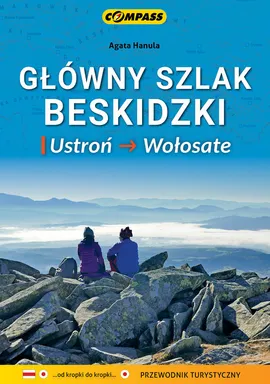 Główny Szlak Beskidzki - Ustroń-Wołosate  - Przewodnik - Agata Hanula