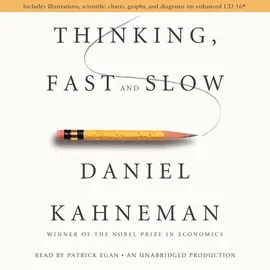 Thinking, Fast and Slow - Daniel Kahneman