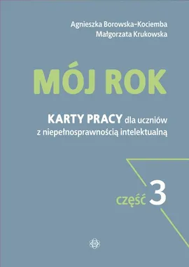 Mój rok. Część 3 - Agnieszka Borowska-Kociemba, Małgorzata Krukowska