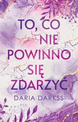 To, co nie powinno się zdarzyć - Daria Darkss