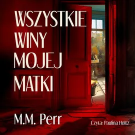 Wszystkie winy mojej matki - M.M. Perr