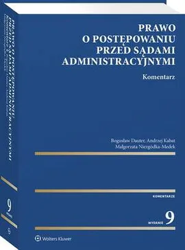 Prawo o postępowaniu przed sądami administracyjnymi. Komentarz - Andrzej Kabat, Bogusław Dauter, Małgorzata Niezgódka-Medek