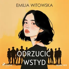 Odrzucić wstyd - Emilia Witowska