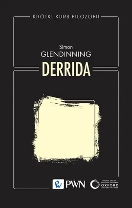 Krótki kurs filozofii. Derrida - Glendinning Simon